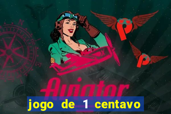 jogo de 1 centavo estrela bet